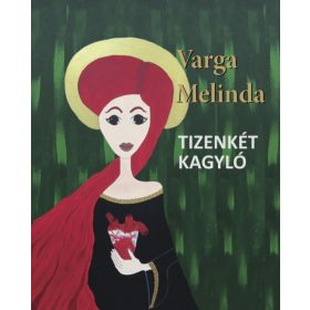Varga Melinda: Tizenkét kagyló
