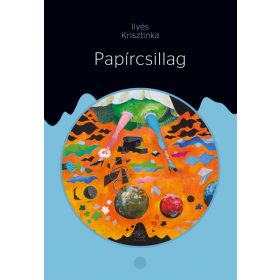 Ilyés Krisztinka: Papírcsillag