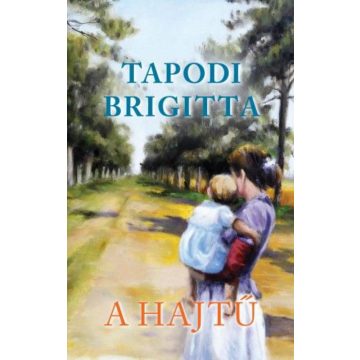 Tapodi Brigitta: A hajtű