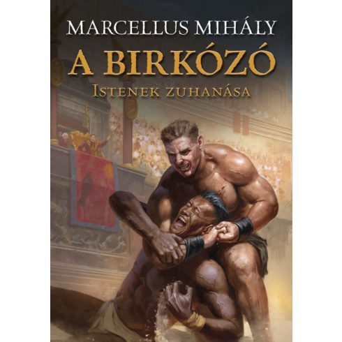 Marcellus Mihály: A birkózó