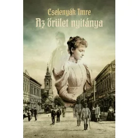  Cselenyák Imre: Az őrület nyitánya (Névre szólóan dedikálható)