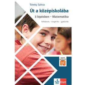   Töreky Szilvia: Út a középiskolába 3 lépésben – Matematika + Applikáció