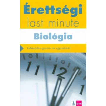 Kleininger Tamás: Érettségi - Last minute - Biológia