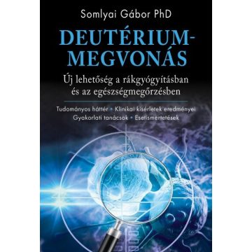 Somlyai Gábor PhD: Deutériummegvonás