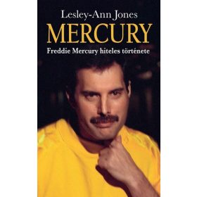   Lesley-Ann Jones: Mercury - Freddie Mercury hiteles története