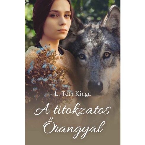 L. Tóth Kinga: A titokzatos Őrangyal