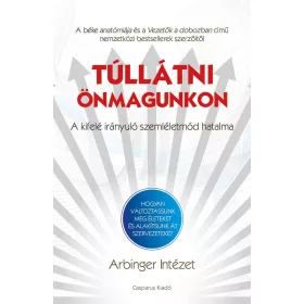   TÚLLÁTNI ÖNMAGUNKON - A KIFELÉ IRÁNYULÓ SZEMLÉLETMÓD HATALMA
