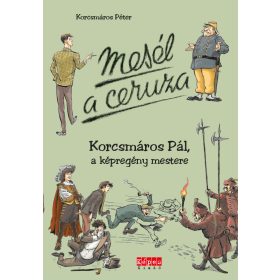 KORCSMÁROS PÁL: MESÉL A CERUZA