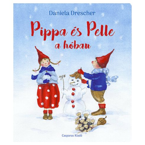 Daniela Drescher: Pippa és Pelle a hóban