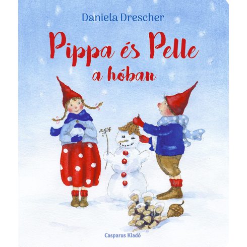 DRESCHER, DANIELA: PIPPA ÉS PELLE A HÓBAN