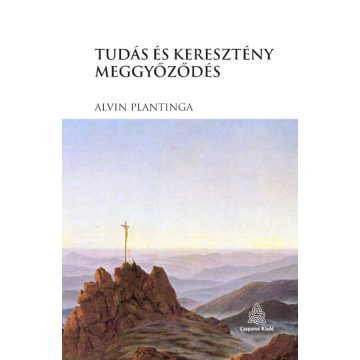 Alvin Plantinga: Tudás és keresztény meggyőződés