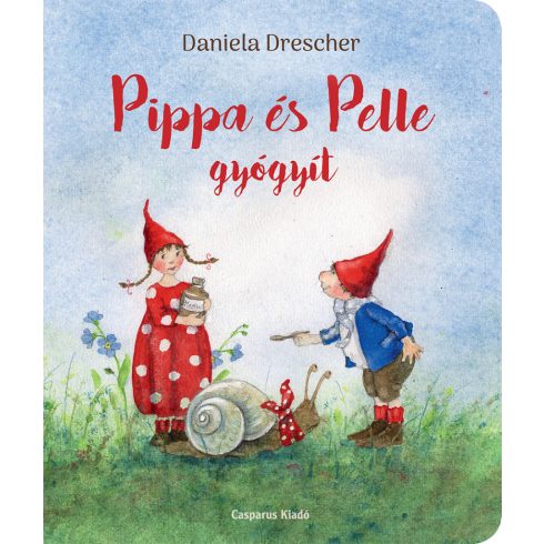 DRESCHER, DANIELA: PIPPA ÉS PELLE GYÓGYÍT