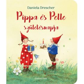 DRESCHER, DANIELA: PIPPA ÉS PELLE SZÜLETÉSNAPJA