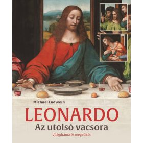 Michael Ladwein: Leonardo – Az utolsó vacsora