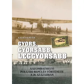 DR. KALOCSAI PÉTER: GYORS, GYORSABB, LEGGYORSABB