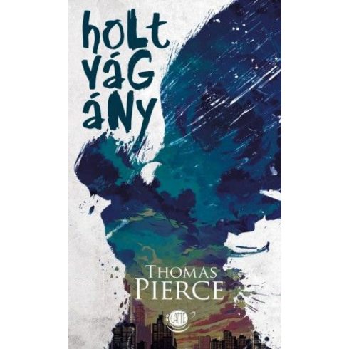 Thomas Pierce: Holtvágány