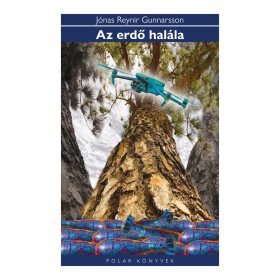 GUNNARSSON, JÓNAS REYNIR: AZ ERDŐ HALÁLA