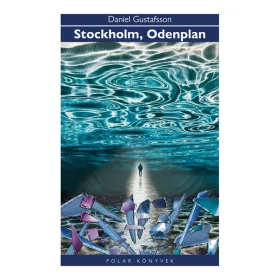 Daniel Gustaffson: Stockholm, Odenplan - Polar Könyvek
