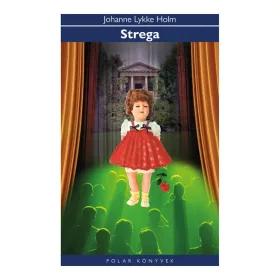Johanne Lykke Holm: Strega - Polar Könyvek