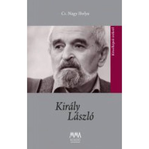 Cs. Nagy Ibolya: Király László