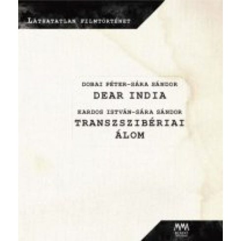 Dobai Péter, Sára Sándor: Dear India - Transzszibériai álom
