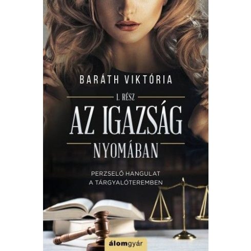 Baráth Viktória: Az igazság nyomában