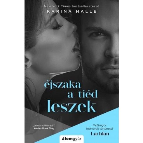 Karina Halle: Éjszaka a tiéd leszek - McGregor testvérek történetei - Lachlan