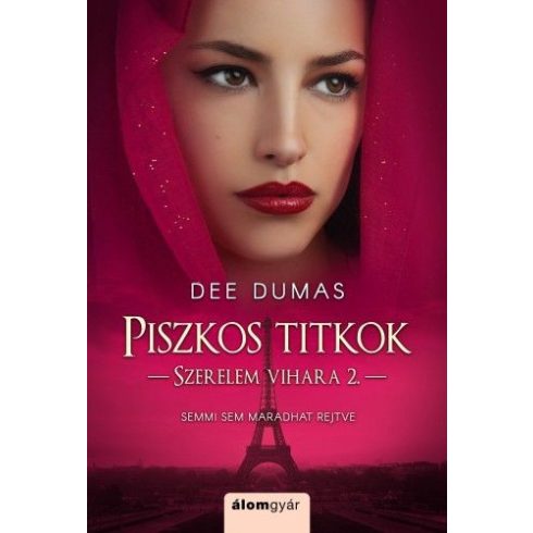 Dee Dumas: Piszkos titkok - Szerelem vihara 2.
