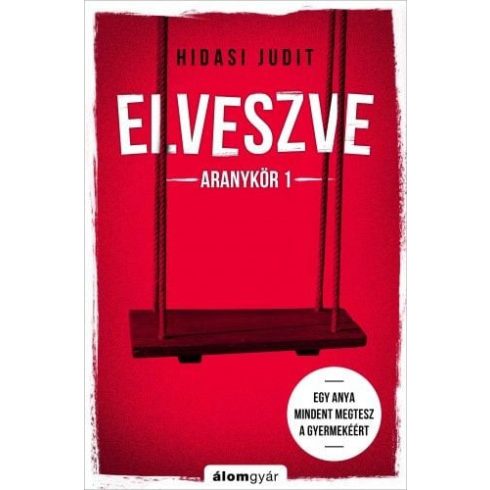 Hidasi Judit: Elveszve - Aranykör 1