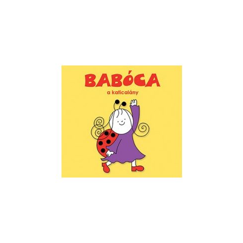 Bartos Erika: Babóca, a katicalány