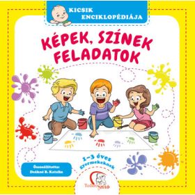   Deákné B. Katalin: Képek, színek, feladatok - 1-3 éves gyermekeknek