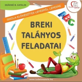   Deákné B. Katalin: Breki talányos feladatai - Iskola-előkészítés lépésről lépésre