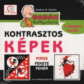   Deákné B. Katalin: Kontrasztos képek - Piros, fehér, fekete /Babák könyvtára - 1 hónapos kortól (új kiadás)