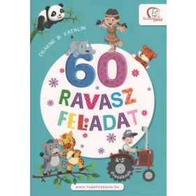   Deákné B. Katalin: 60 ravasz feladat - 4-5 éveseknek - Tudatos Szülő (új kiadás)