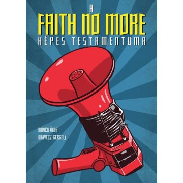 Dudich Ákos: A Faith No More képes testamentuma