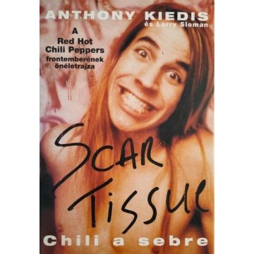 Anthony Kiedis: Scar Tissue - Chili a sebre