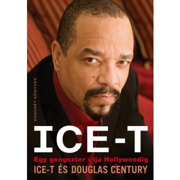   Ice-T, Douglas Century: Ice-T – Egy gengszter útja Hollywoodig