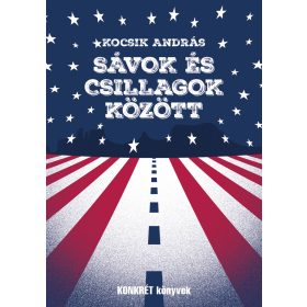 KOCSIK ANDRÁS: SÁVOK ÉS CSILLAGOK KÖZÖTT