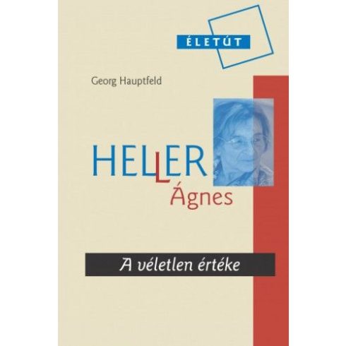 Georg Hauptfeld: Heller Ágnes - A véletlen értéke