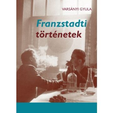 Varsányi Gyula: Franzstadti történetek