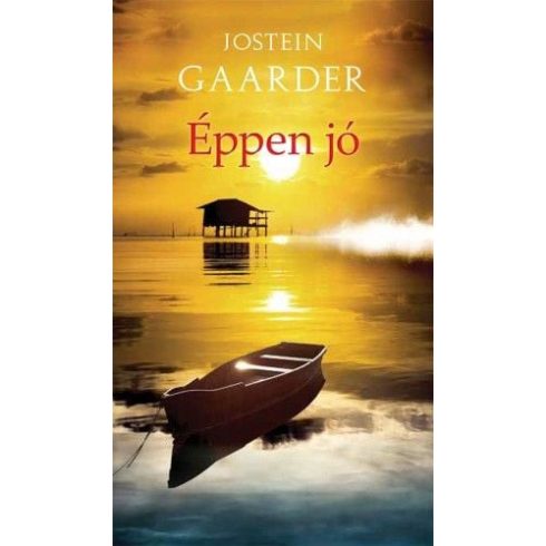 Jostein Gaarder: Éppen jó