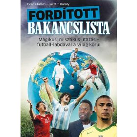 Dénes Tamás: Fordított bakancslista