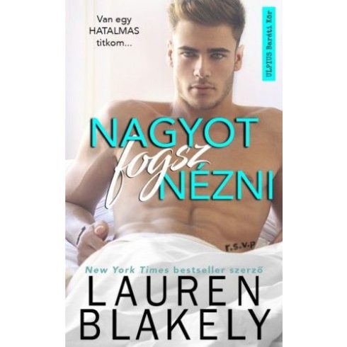 Lauren Blakely: Nagyot fogsz nézni