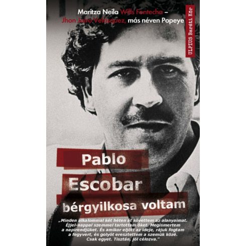 Jhon Jairo Velasquez, Maritza Neila Wills Fontecha: Pablo Escobar bérgyilkosa voltam
