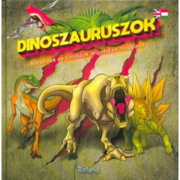   Isabela Haragus: Dinoszauruszok - Kérdések és válaszok angolul és magyarul