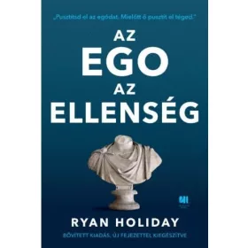 Ryan Holiday: Az ego az ellenség
