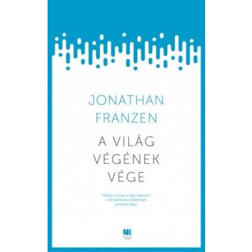 Jonathan Franzen: A világ végének vége
