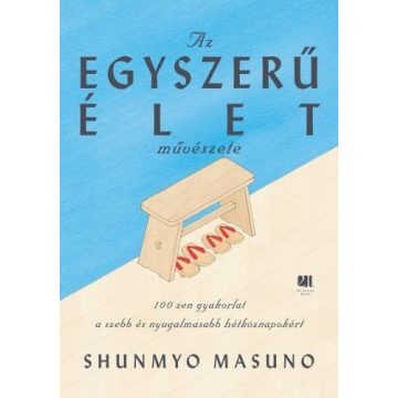 Shunmyo Masuno: Az egyszerű élet művészete