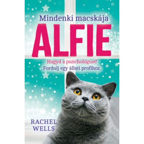 Rachel Wells: Mindenki macskája, Alfie - Egy állati jó pszichológus kalandjai