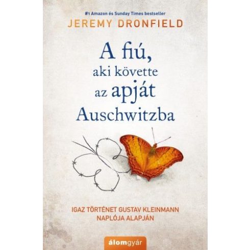 Jeremy Dronfield: A fiú, aki követte az apját Auschwitzba